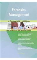 Forensics Management A Complete Guide - 2019 Edition