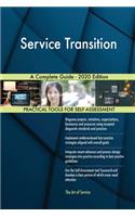 Service Transition A Complete Guide - 2020 Edition