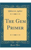 The Gem Primer (Classic Reprint)