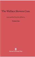 Wallace Stevens Case: Law and the Practice of Poetry