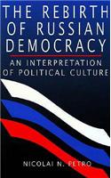 The Rebirth of Russian Democracy