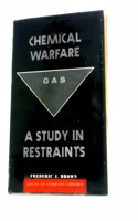 Chemical Warfare: A Study in Restraints