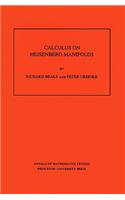 Calculus on Heisenberg Manifolds. (Am-119), Volume 119