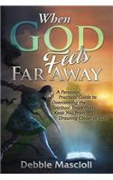 When God Feels Far Away