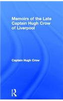 Memoirs of the Late Captain Hugh Crow of Liverpool