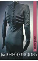Fashioning Gothic Bodies