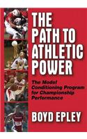 Path to Athletic Power: Model Conditioning Program for Champ Perf: The Model Conditioning Program for Championship Performance