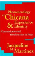 Phenomenology of Chicana Experience and Identity