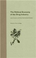 The Political Economy of the Drug Industry: Latin America and the International System