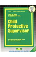 Child Protective Supervisor: Passbooks Study Guide