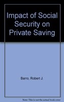 Impact of Social Security on Private Saving