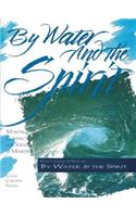 By Water and the Spirit