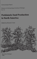 Prehistoric Food Production in North America