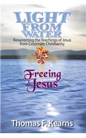 Light from Water Freeing Jesus