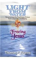 Light from Water Freeing Jesus