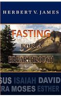 Fasting For A Breakthrough: (English)