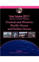Tide Tables 2011: Central and Western Pacific Ocean and Indian Ocean(English)