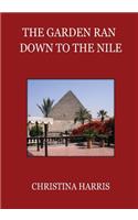 Garden Ran Down To the Nile