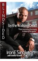 Blindsided by the Walking Dead