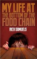 My Life at the Bottom of the Food Chain