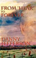 From 'Hear' to Forever