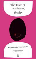 The Truth of Revolution, Brother: An Exploration of Punk Philosophy