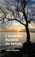 L'ardente fluidité du temps