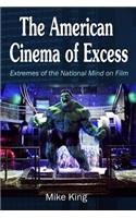 The American Cinema of Excess