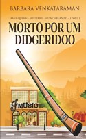 Morto Por Um Didgeridoo (Jamie Quinn - Mistérios Aconchegantes Livro 1)