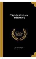 Tägliche Missions-erneuerung