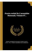 Procès-verbal De L'assemblée Nationale, Volume 67...