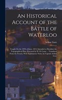 Historical Account of the Battle of Waterloo