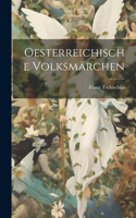 Oesterreichische Volksmärchen