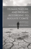 Human Nature and Morals According to Auguste Comte