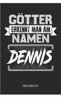 Götter erkennt man am Namen - Dennis - Notizbuch