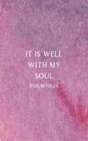 It Is Well With My Soul Psalm 118