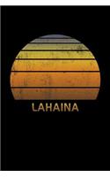 Lahaina: Hawaii Wide Ruled Notebook Paper For Work, Home Or School. Vintage Sunset Note Pad Journal For Family Vacations. Travel Diary Log Book For Adults & 