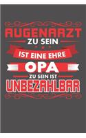 Augenarzt Zu Sein Ist Eine Ehre - Opa Zu Sein Ist Unbezahlbar