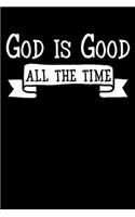 God Is Good All The Time