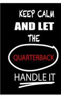 Keep Calm and Let the Quarterback Handle It