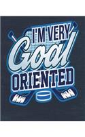 I'm Very Goal Oriented: Ice Hockey Lover Composition Notebook or Journal - Wide Ruled 7.5 x 9.25