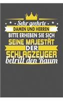 Sehr Geehrte Damen Und Herren Bitte Erheben Sie Sich Seine Majestät Der Schlagzeuger Betritt Den Raum