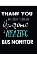 Thank You For Being Such An Awesome & Amazing Bus Monitor