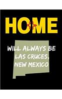 Home Will Always Be Las Cruces, New Mexico