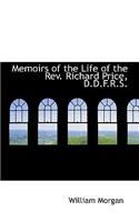 Memoirs of the Life of the REV. Richard Price, D.D.F.R.S.