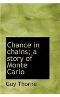 Chance in Chains; A Story of Monte Carlo