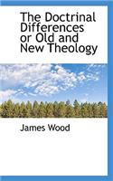 The Doctrinal Differences or Old and New Theology