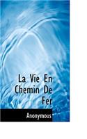 La Vie En Chemin de Fer