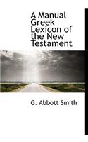 A Manual Greek Lexicon of the New Testament