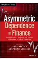 Asymmetric Dependence in Finance: Diversification, Correlation and Portfolio Management in Market Downturns